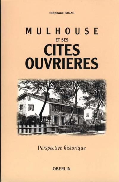 Mulhouse et ses cités ouvrières