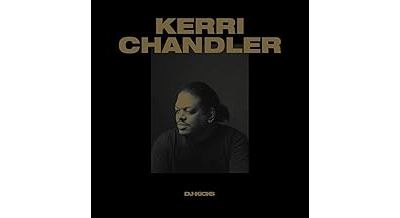 KERRI CHANDLER DJ-KICKS
