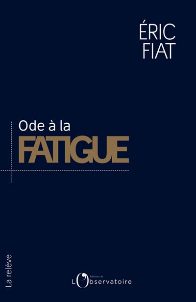Ode a la fatigue