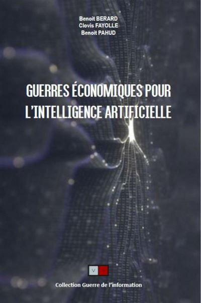 Guerres economiques pour l'intelligence artificielle