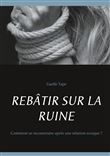 Rebâtir sur la ruine