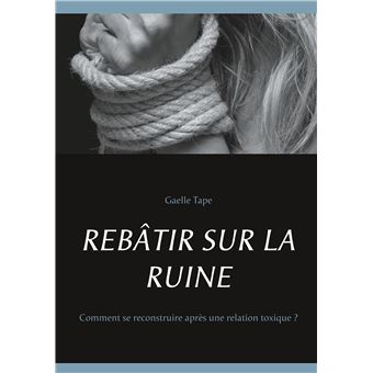 Rebâtir sur la ruine