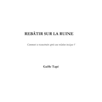Rebâtir sur la ruine