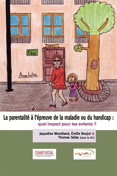 La parentalité à l’épreuve de la maladie ou du handicap