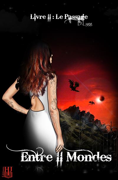 Entre II Mondes - Livre 2 Le Passage - D. Lygg - Helene Jac