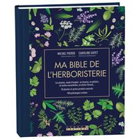 Ma bible de l'herboristerie