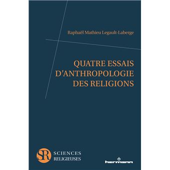 Quatre essais d'anthropologie des religions