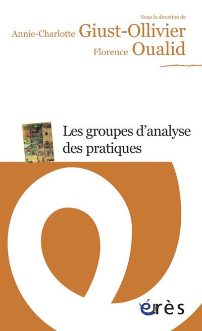 Les groupes d'analyse des pratiques -  Annie-Charlotte GIUST-OLLIVIER - broché
