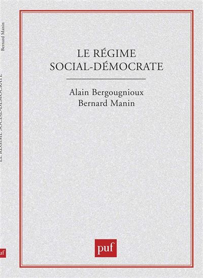 Le régime social-démocrate - Alain Bergounioux - broché