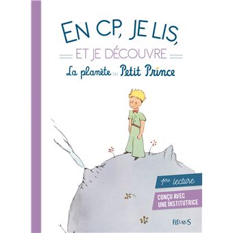 Le Petit PrinceEn CP je lis et je découvre la planète du Petit Prince