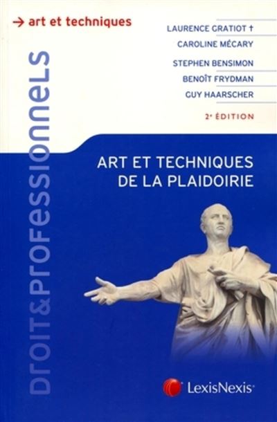 Arts et techniques de la plaidoirie