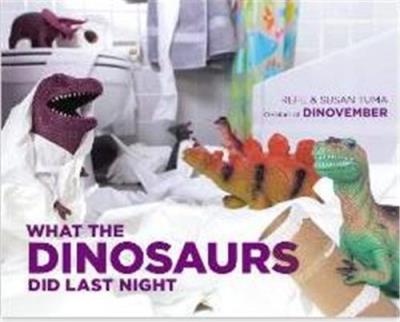 What the dinosaurs did last night