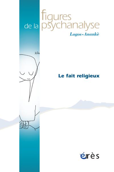 Figures de la psychanalyse,34:le fait religieux