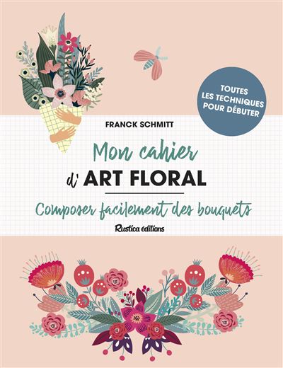 Mon cahier d'art floral