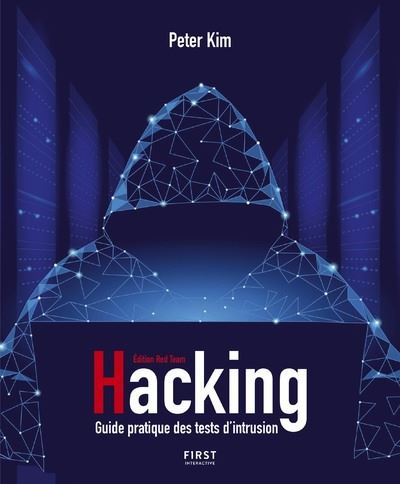 Hacking un guide pratique des tests d'intrusion