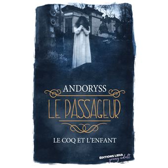 Le passageur - Le coq et l'enfant