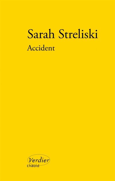 Accident - Sarah Streliski - broché