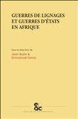 Guerres de lignages et guerres d'Etats en Afrique