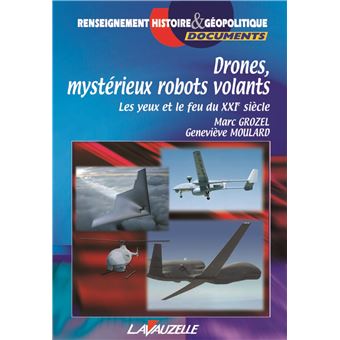 Drones, mystérieux robots volants