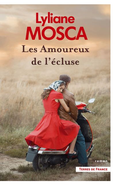 Les Amoureux de l'écluse - Lyliane Mosca - broché