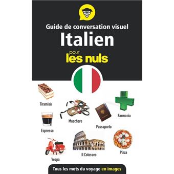 Guide de conversation visuel - L'italien pour les Nuls