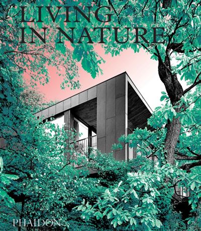 Living in nature -  Phaidon - relié