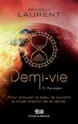 Demi-vie Tome 3 - Ravages