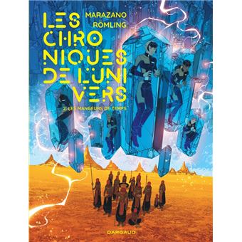 Les Chroniques de l'univers  - Tome 2 - Les Mangeurs de temps
