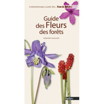Guide des fleurs des forêts - 1