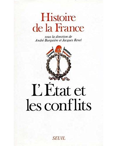 histoire france,3:etat et conflits