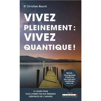 Vivez pleinement : Vivez quantique !