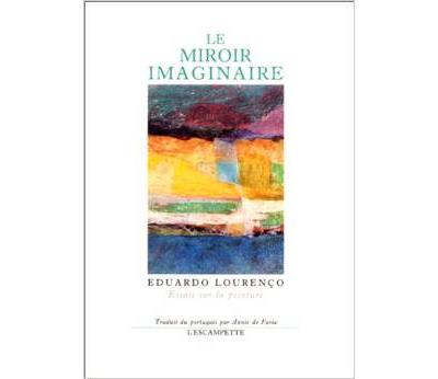 Le Miroir imaginaire - Eduardo Lourenço - broché