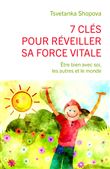7 clés pour réveiller sa force vitale