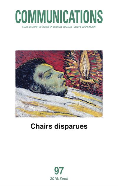Communications, n° 97. Chairs disparues -  Collectif - broché