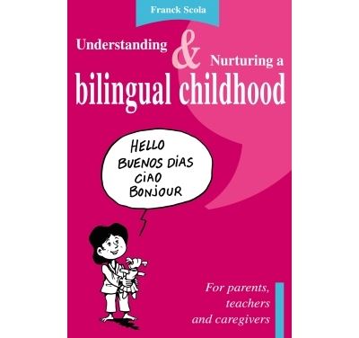Understanding and nurturing a bilingual childhood