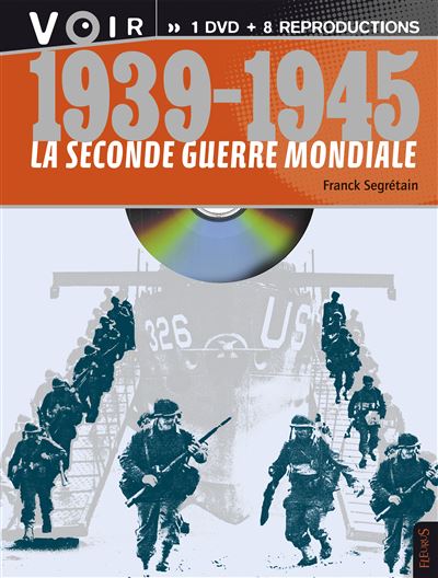 La seconde guerre mondiale 1939-1945