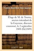 Éloge de M. de Tourny, ancien intendant de la Guyenne, discours couronné, le 2 septembre 1808