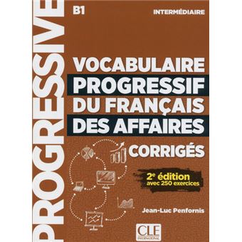 Corrigés vocabulaire progressive du français des affaires niveau intermédiaire 2è édition