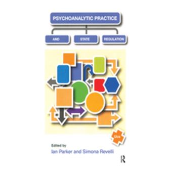 Psychoanalytic Practice and State Regulation - 1