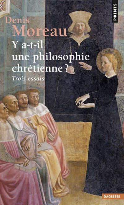 Y a-t-il une philosophie chretienne trois essais