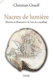 Nacres de lumière - Histoire et illustration de l'art du coquillage