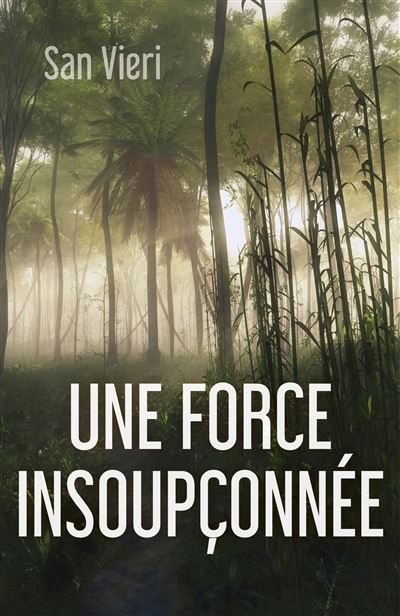Une force insoupconnee