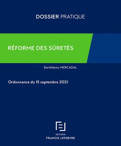 Réforme des sûretés -  Rédaction des Editions Francis Lefebvre - broché