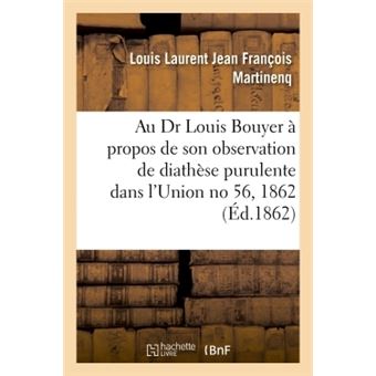 A M. le Dr Louis Bouyer, à Saint-Pierre de Furzac, à propos de son observation de diathèse purulente