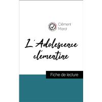 Analyse de l'œuvre : L'Adolescence clémentine (résumé et fiche de lecture plébiscités par les enseignants sur fichedelecture.fr)