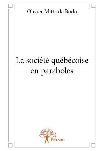 La société québécoise en paraboles