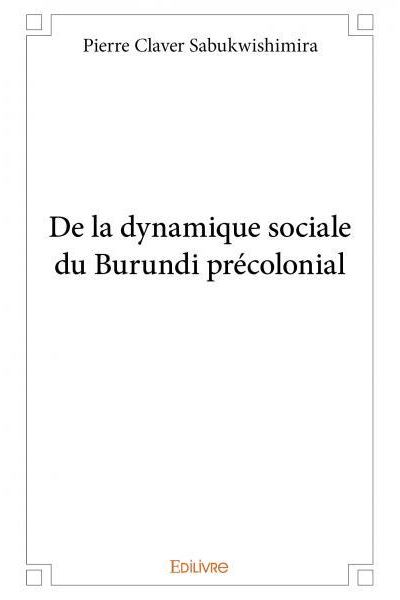 De la dynamique sociale du Burundi précolonial