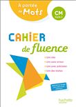 Cahier de fluence CM - A portée de mots - Cahier élève