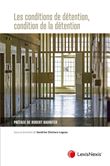 Les conditions de detention condition de la detention