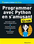 Programmer avec Python en s'amusant Pour les Nuls 4e édition
